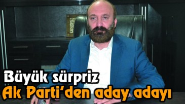 Ak Parti’den aday adayı oldu