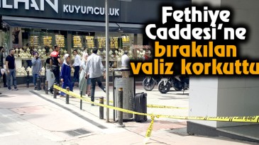 Fethiye Caddesi’nde korkutan valiz