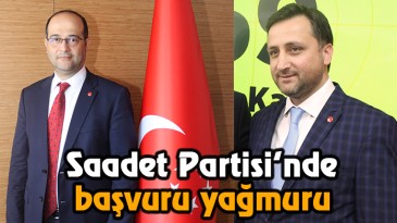 Saadet Partisi’nde aday yağmuru