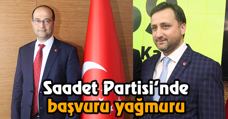 Saadet Partisi’nde aday yağmuru