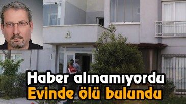 Evinde ölü bulundu