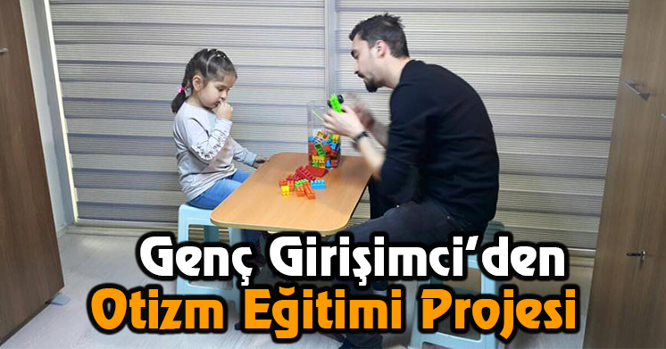 Genç Girişimciden Otizm Eğitimi Projesi