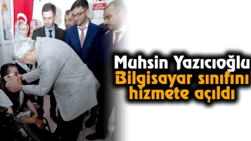 Muhsin Yazıcıoğlu Bilgisayar sınıfını hizmete açıldı