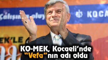 KO-MEK, Kocaeli’nde “Vefa”nın adı oldu