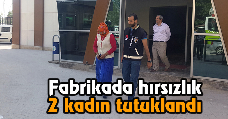 Kadın hırsızlar tutuklandı