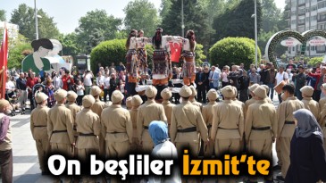 On beşliler İzmit’te