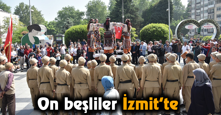 On beşliler İzmit’te