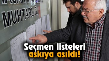Seçmen listeleri askıya asıldı!
