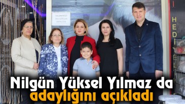 Nilgün Yüksel Yılmaz da adaylığını açıkladı