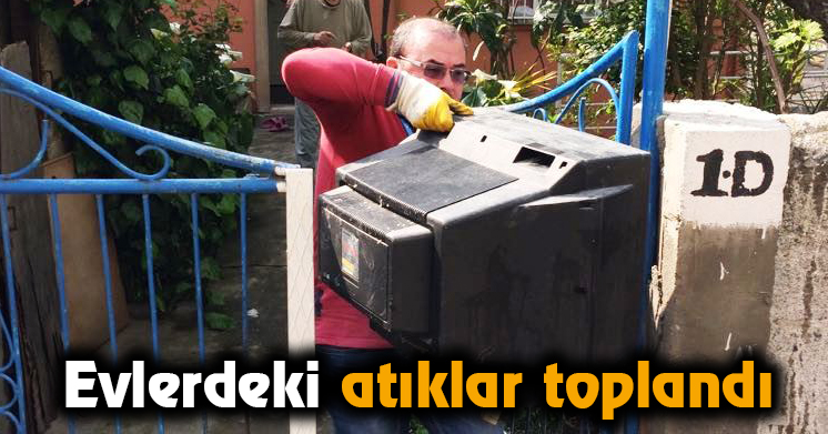 Evlerdeki atıklar toplandı