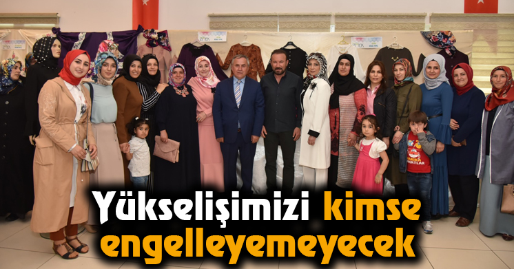 Yükselişimizi kimse engelleyemeyecek