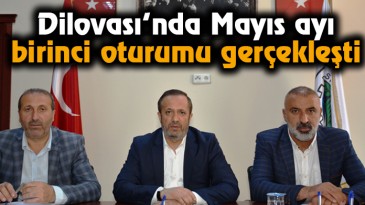 Dilovası’nda Mayıs ayı birinci oturumu gerçekleşti