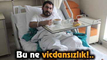 Bu ne vicdansızlık!..