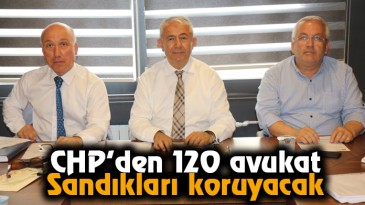 CHP’den 120 avukat Sandıkları koruyacak