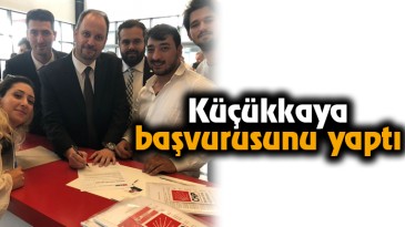 Küçükkaya Genel Merkeze Başvurusunu Yaptı