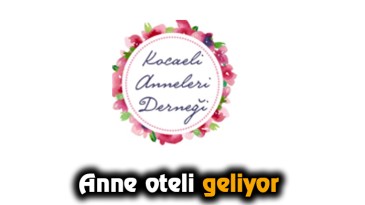 Anne oteli geliyor
