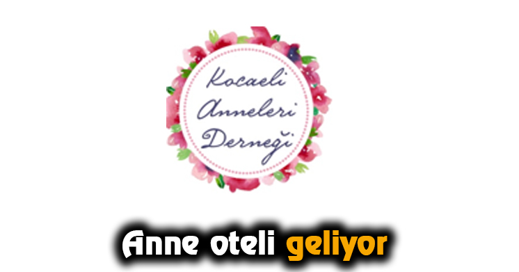 Anne oteli geliyor