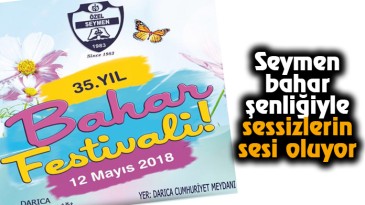 Seymen bahar şenliğiyle sessizlerin sesi oluyor