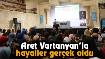 Aret Vartanyan’la hayaller gerçek oldu