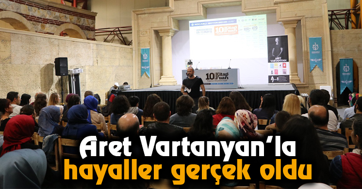 Aret Vartanyan’la hayaller gerçek oldu