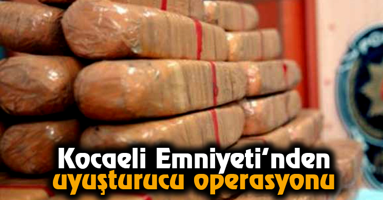 Kocaeli Emniyeti’nden uyuşturucu operasyonu