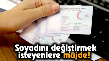Soyadını değiştirmek isteyenlere müjde!