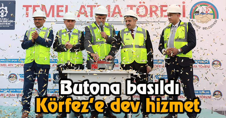 Körfez’de temeli atıldı