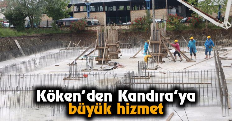 Köken’den Kandıra’ya Büyük Hizmet