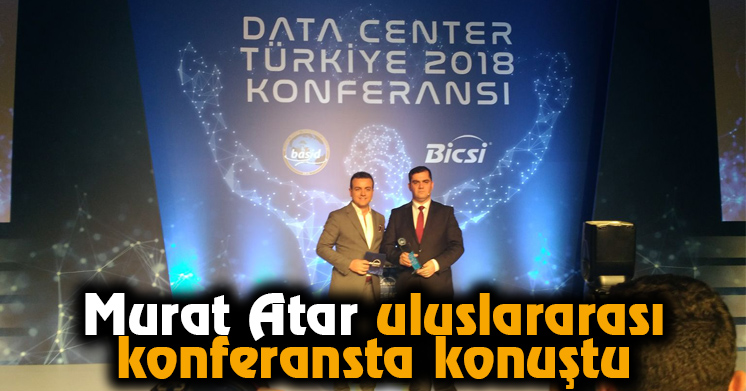 Murat Atar Uluslararası Konferansta Konuştu