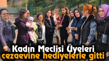 Kadın Meclisi Üyeleri cezaevine hediyelerle gitti