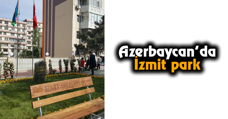 Azerbaycan’da İzmit park