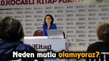 Neden mutlu olamıyoruz?