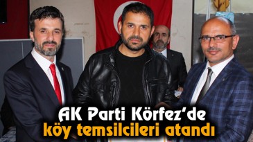 AK Parti Körfez’de köy temsilcileri atandı 