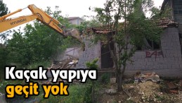 Kaçak yapı yıkıldı