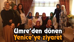 Umre’den dönen Yenice’ye ziyaret