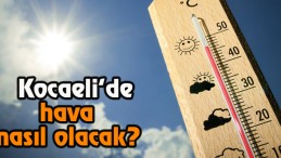 Meteoroloji açıkladı
