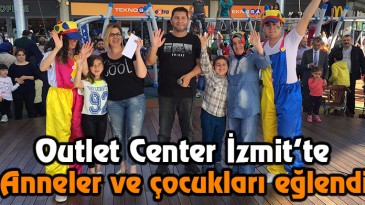 Outlet Center İzmit’te Anneler Günü Etkinlikleri