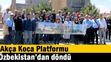 Akça Koca Platformu Özbekistan’dan döndü