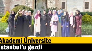 Akademi Üniversite İstanbul’u gezdi