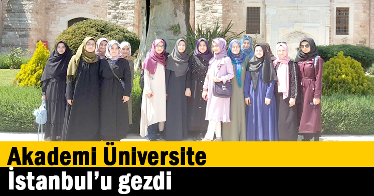Akademi Üniversite İstanbul’u gezdi