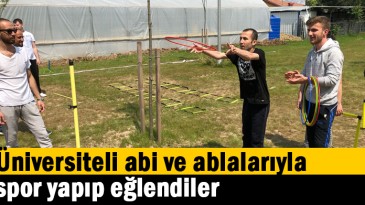 Üniversiteli abi ve ablalarıyla spor yapıp eğlendiler