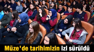 Müze’de tarihimizin izi sürüldü