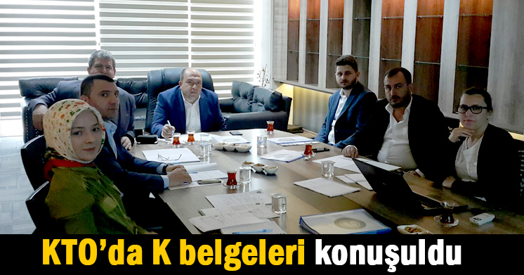 KTO’da K Belgeleri Konuşuldu