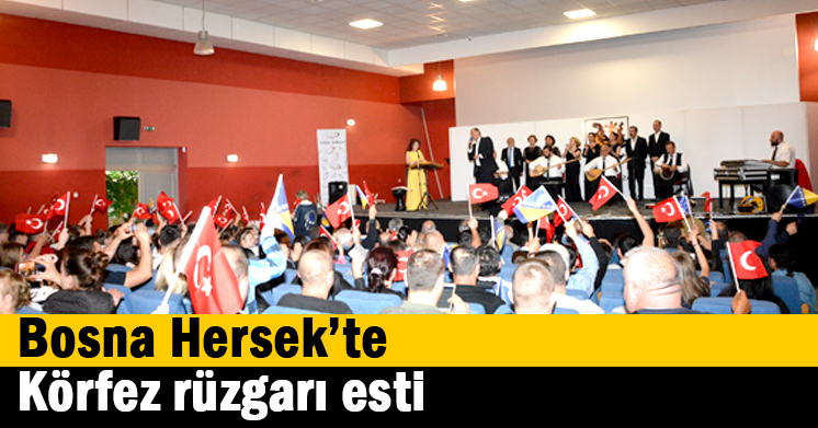 Bosna Hersek’te Körfez rüzgarı esti