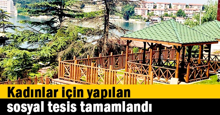 Kadınlar için yapılan sosyal tesis tamamlandı