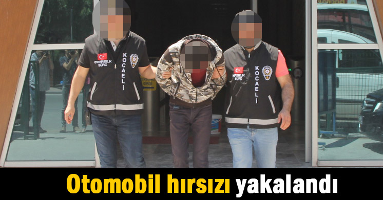 Otomobil hırsızı yakalandı