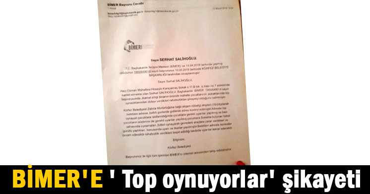 BİMER’E  ‘ Top oynuyorlar’ şikayeti