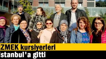 İZMEK kursiyerleri İstanbul’a gitti