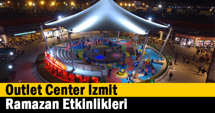Outlet Center İzmit Ramazan Etkinlikleri