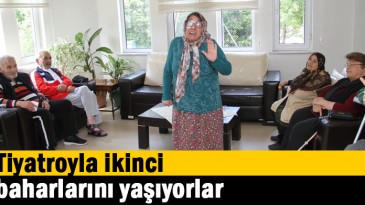 Tiyatroyla ikinci baharlarını yaşıyorlar